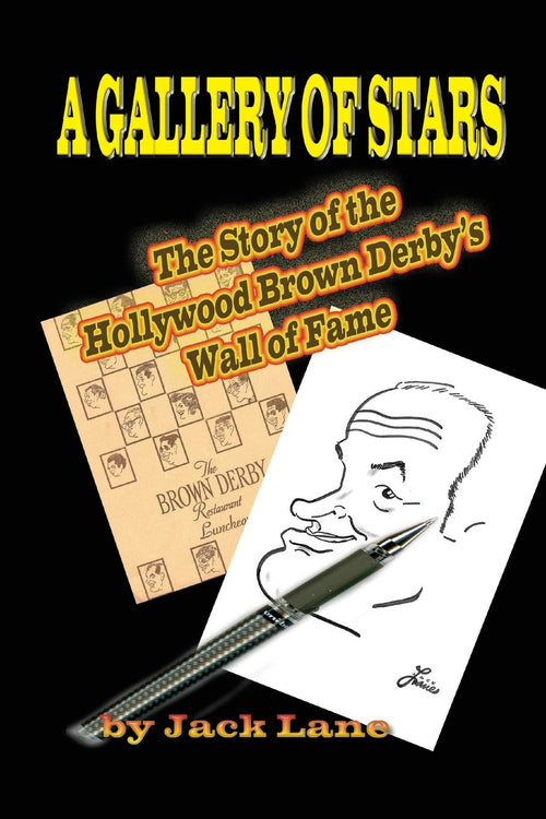 A Gallery of Stars: The Story of the Hollywood Brown Derby's Walk of Fame