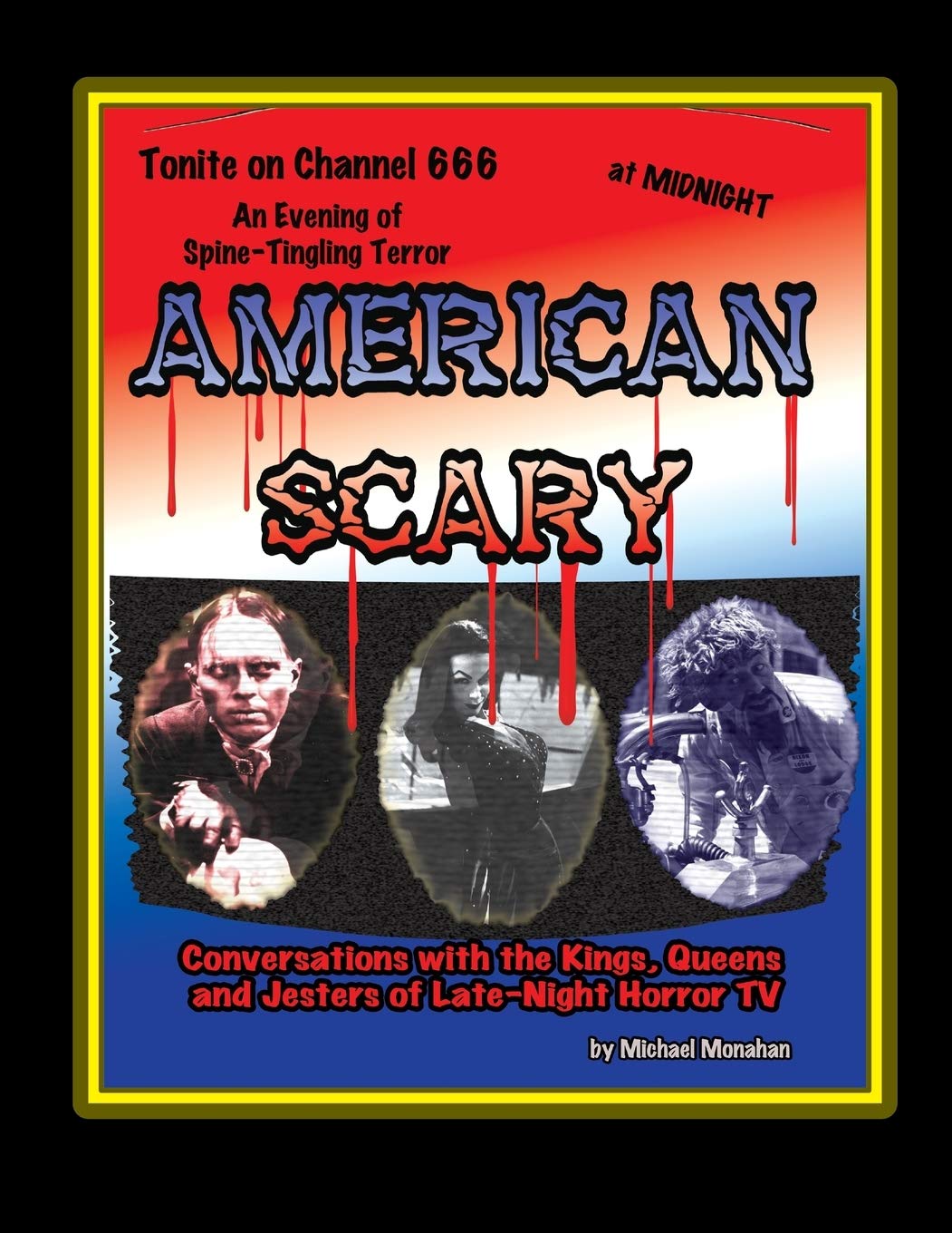 American Scary: Conversations with the Kings, Queens and Jesters of Late-Night Horror TV