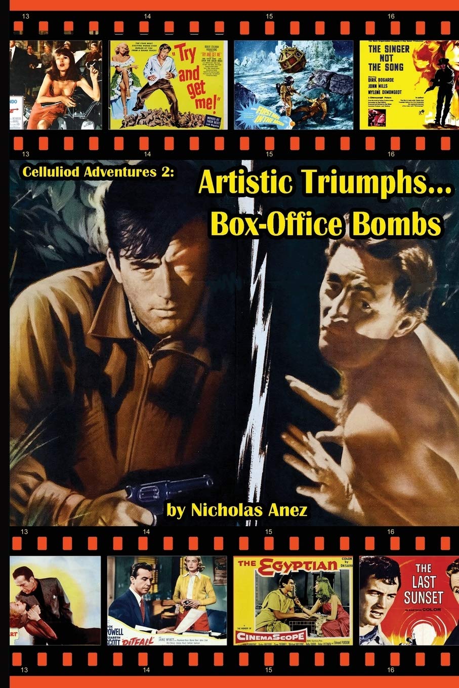 Celluloid Adventures 2: Artistic Triumphs...Box-Office Bombs