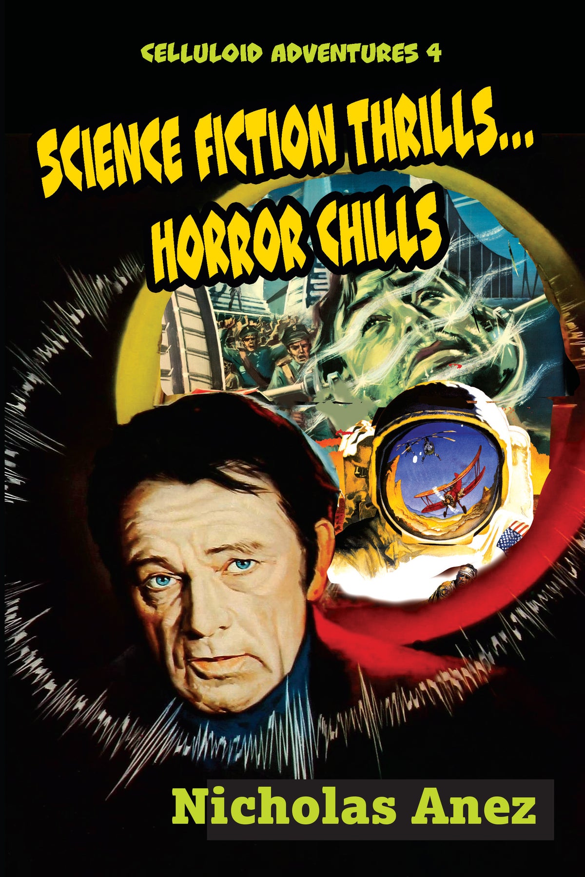 Celluloid Adventures 4 Science Fiction Thrills...Horror Chills