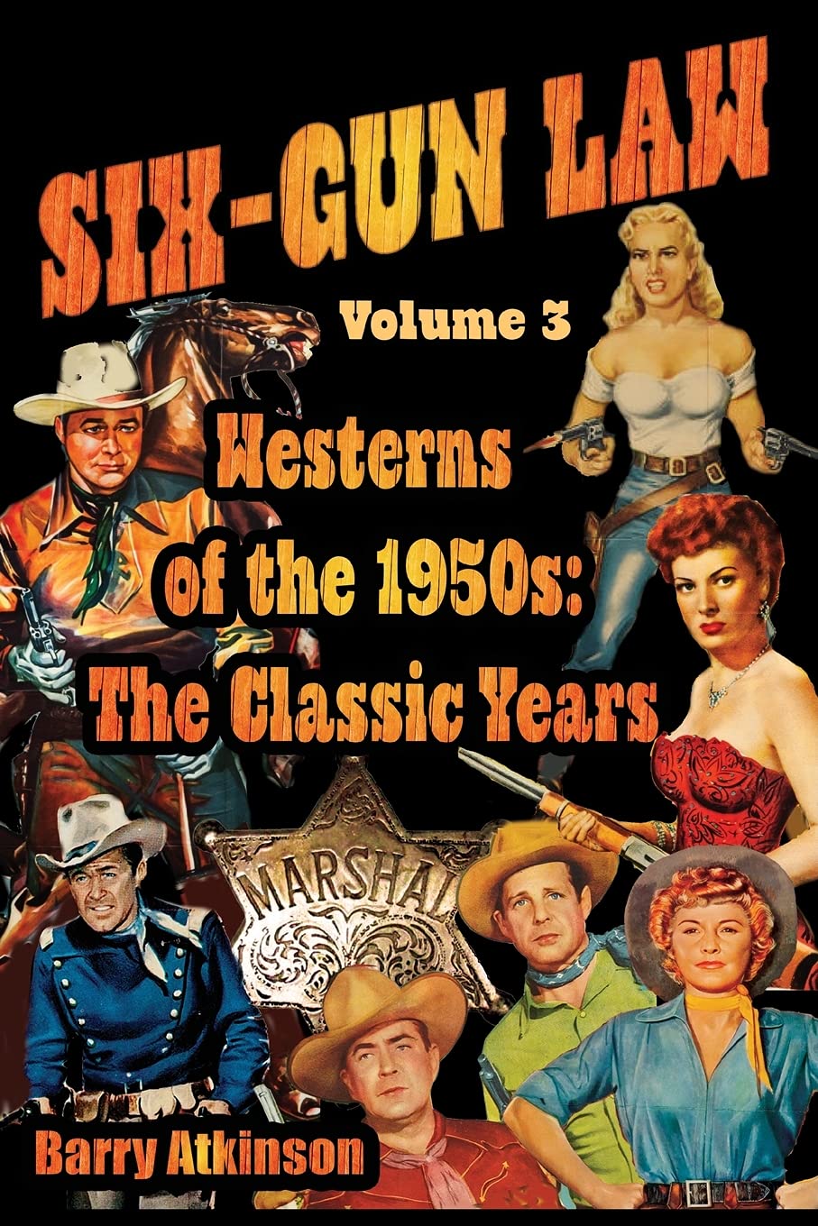 Six-Gun Law 3: Westerns of the 1950s: The Classic Years