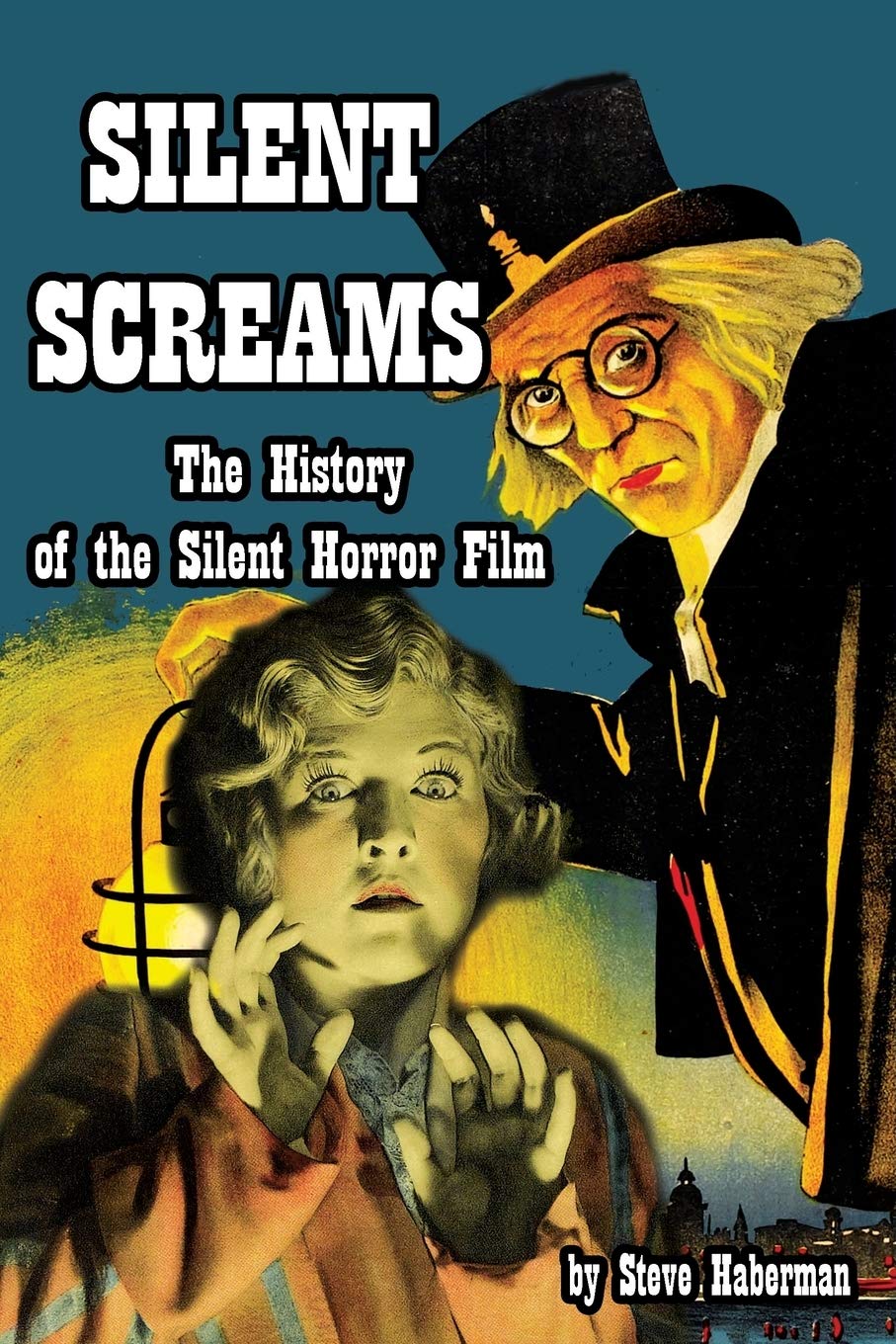 Silent Screams: The History of the Silent Horror Film